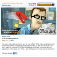 Amazon Appstore – Free App Of The Day – Office Jerk Working in an office sure can be boring, and it doesn’t help when some do-good know-it-all sits across from you all day. You know the type–he runs to the boss...