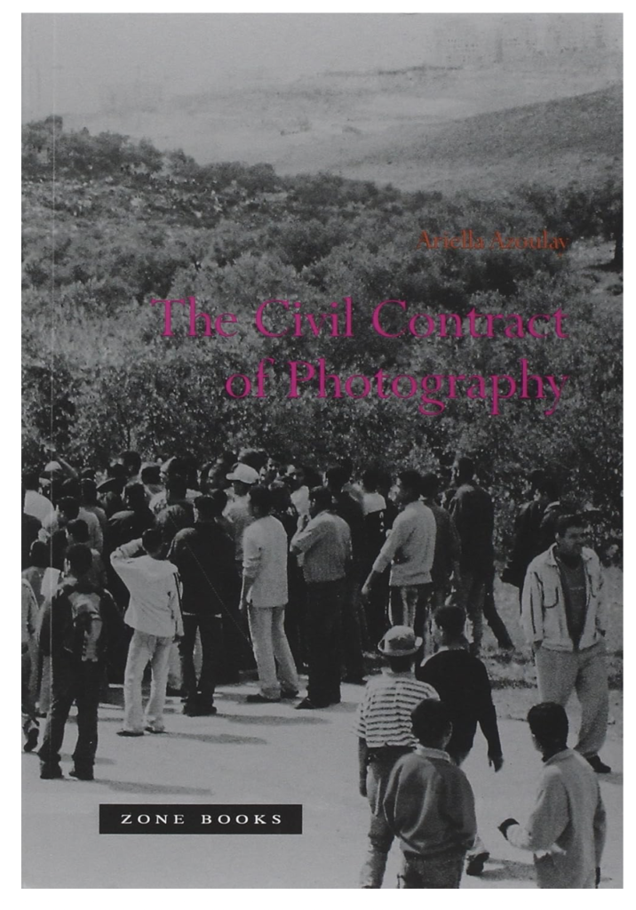 The Civil Contract of Photography by Ariella Azoulay book cover