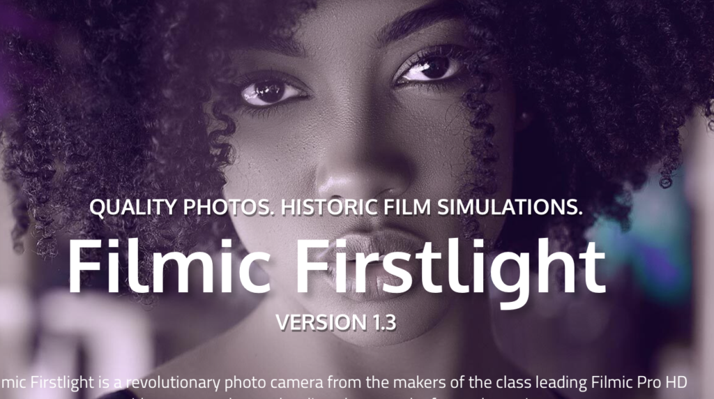 Promotional image for Filmic Firstlight featuring a portrait with the tagline "Quality Photos. Historic Film Simulations." highlighting the mobile camera app's analogue-inspired photography tools and creative film emulation features.